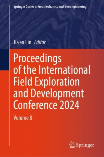 Book cover of: Proceedings of the International Field Exploration and Development Conference 2024