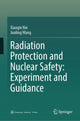 Book cover of: Radiation Protection and Nuclear Safety: Experiment and Guidance