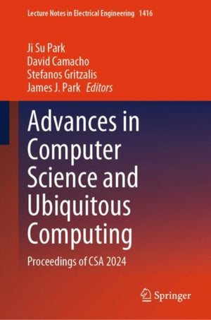 Advances in Computer Science and Ubiquitous Computing