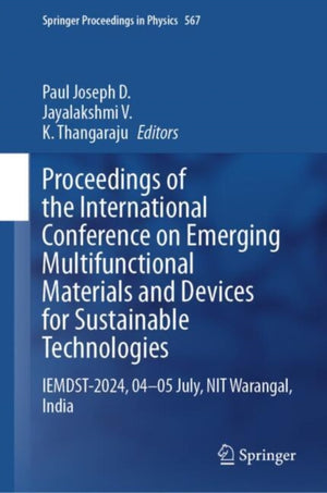 Proceedings of the International Conference on Emerging Multifunctional Materials and Devices for Sustainable Technologies