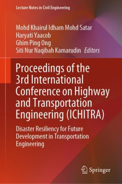 Book cover of: Proceedings of the 3rd International Conference on Highway and Transportation Engineering (ICHITRA)