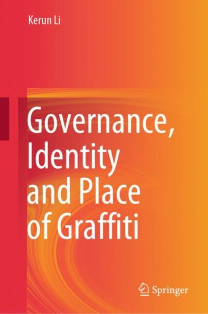 Book cover of: Governance, Identity and Place of Graffiti