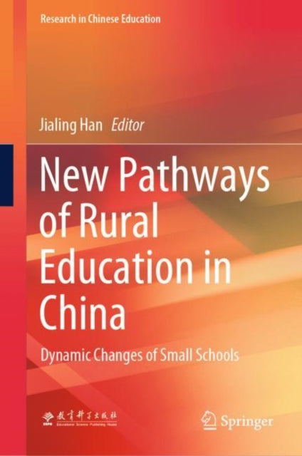 Book cover of: New Pathways of Rural Education in China. By: Jialing Han