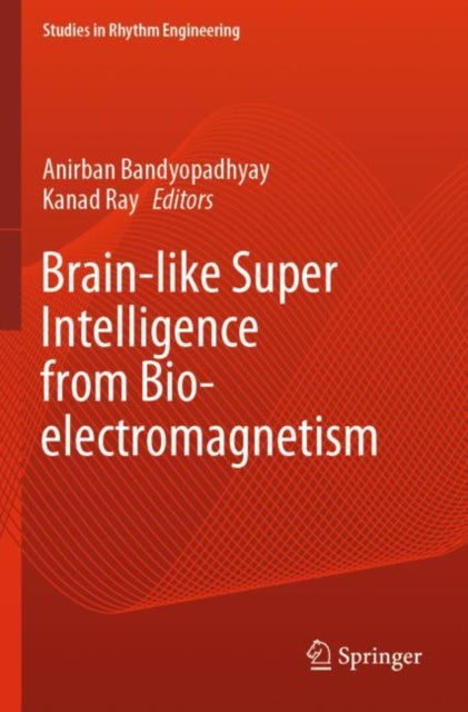 Book cover of: Brain-like Super Intelligence from Bio-electromagnetism