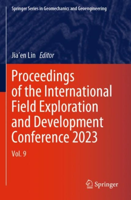 Book cover of: Proceedings of the International Field Exploration and Development Conference 2023