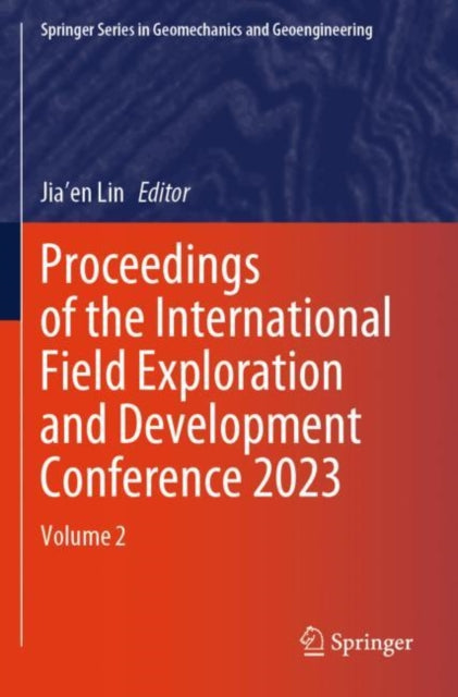 Book cover of: Proceedings of the International Field Exploration and Development Conference 2023