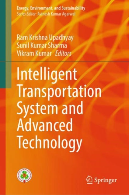 Book cover of: Intelligent Transportation System and Advanced Technology. By: Ram Krishna Upadhyay