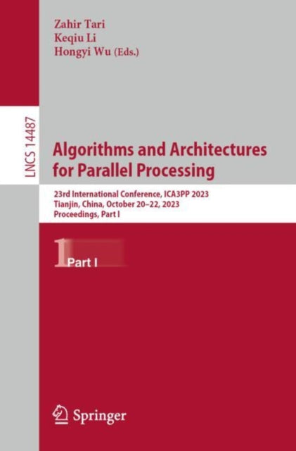 Book cover of: Algorithms and Architectures for Parallel Processing. By: Zahir Tari