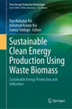 Book cover of: Sustainable Clean Energy Production Using Waste Biomass. By: Dan Bahadur Pal