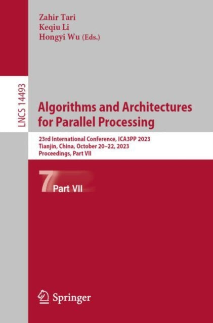 Book cover of: Algorithms and Architectures for Parallel Processing. By: Zahir Tari