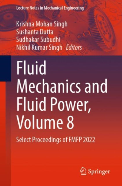 Book cover of: Fluid Mechanics and Fluid Power, Volume 8. By: Krishna Mohan Singh