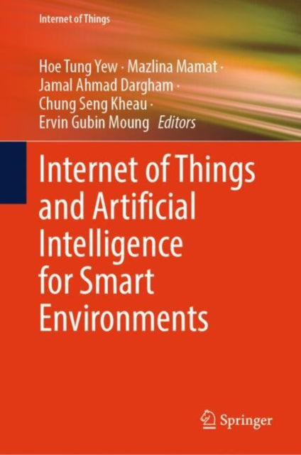 Book cover of: Internet of Things and Artificial Intelligence for Smart Environments