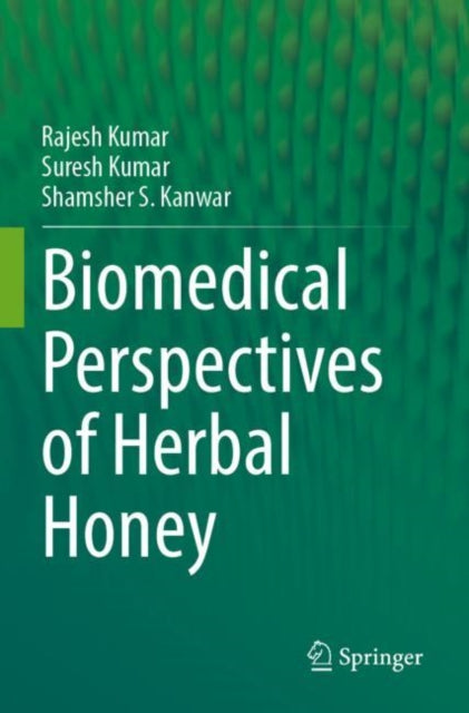 Book cover of: Biomedical Perspectives of Herbal Honey