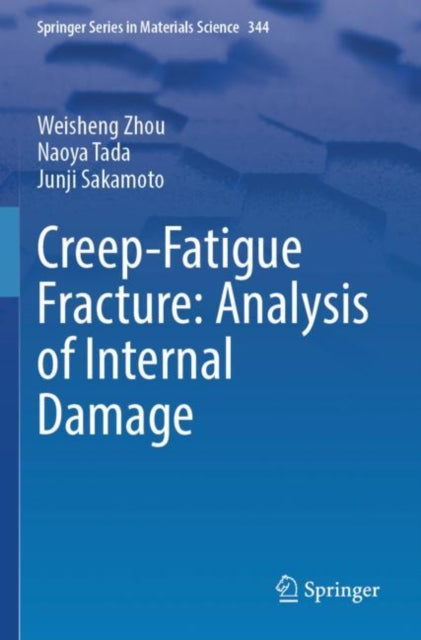 Book cover of: Creep-Fatigue Fracture: Analysis of Internal Damage
