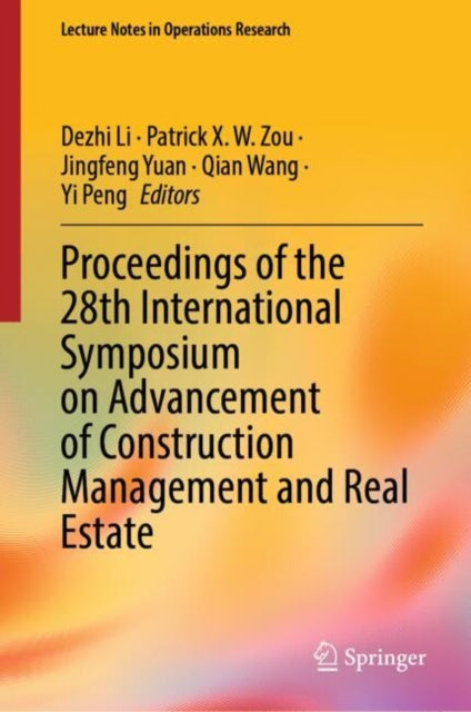 Book cover of: Proceedings of the 28th International Symposium on Advancement of Construction Management and Real Estate