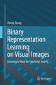 Book cover of: Binary Representation Learning on Visual Images