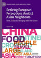 Book cover of: Evolving European Perceptions Amidst Asian Neighbours. By: David Hall