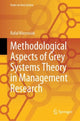 Book cover of: Methodological Aspects of Grey Systems Theory in Management Research. By: Rafal Mierzwiak