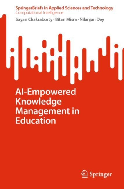 Book cover of: AI-Empowered Knowledge Management in Education. By: Sayan Chakraborty