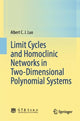 Book cover of: Limit Cycles and Homoclinic Networks in Two-Dimensional Polynomial Systems. By: Albert C. J. Luo