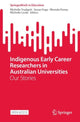 Book cover of: Indigenous Early Career Researchers in Australian Universities. By: Michelle Trudgett