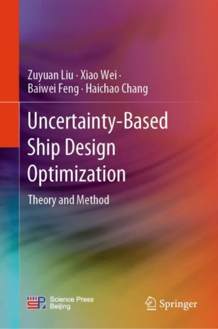 Book cover of: Uncertainty-Based Ship Design Optimization. By: Zuyuan Liu