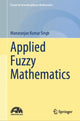 Book cover of: Applied Fuzzy Mathematics. By: Manoranjan Kumar Singh