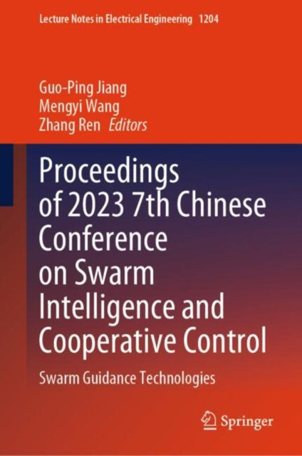 Book cover of: Proceedings of 2023 7th Chinese Conference on Swarm Intelligence and Cooperative Control. By: Guo-Ping Jiang