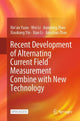 Book cover of: Recent Development of Alternating Current Field Measurement Combine with New Technology. By: Xin'an Yuan