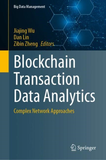 Book cover of: Blockchain Transaction Data Analytics. By: Jiajing Wu