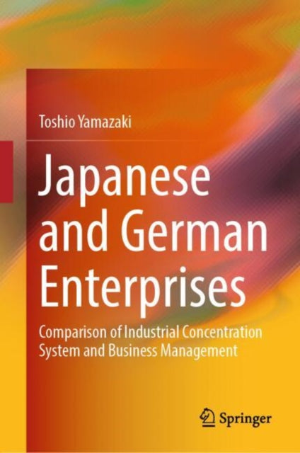 Book cover of: Japanese and German Enterprises. By: Toshio Yamazaki