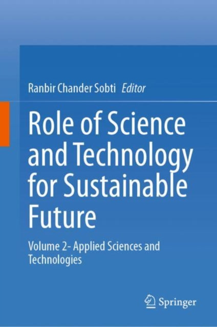 Book cover of: Role of Science and Technology for Sustainable Future. By: Ranbir Chander Sobti