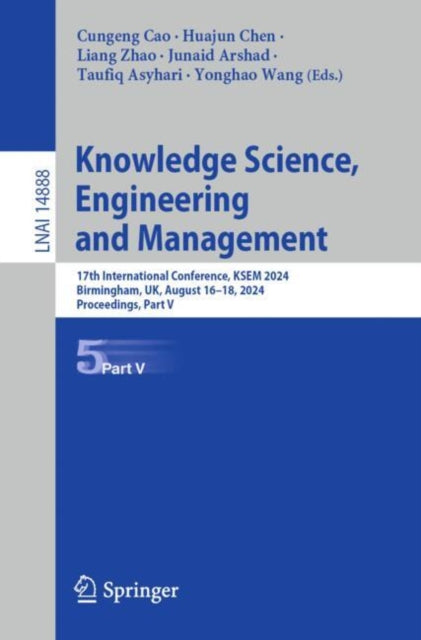 Book cover of: Knowledge Science, Engineering and Management. By: Cungeng Cao