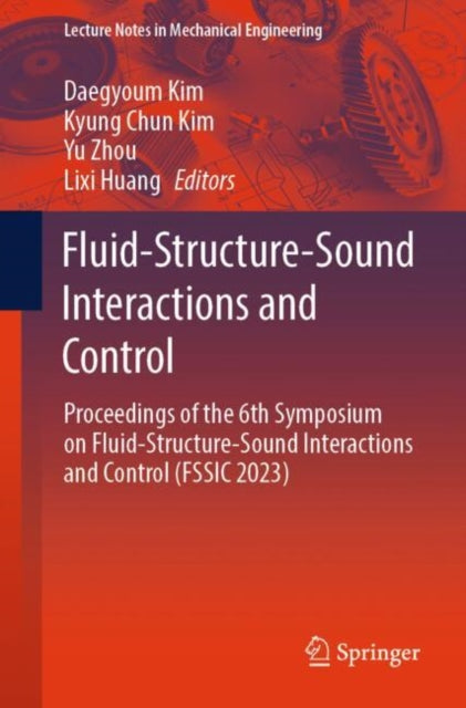 Book cover of: Fluid-Structure-Sound Interactions and Control. By: Daegyoum Kim