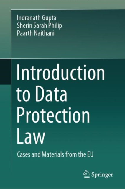 Book cover of: Introduction to Data Protection Law. By: Indranath Gupta