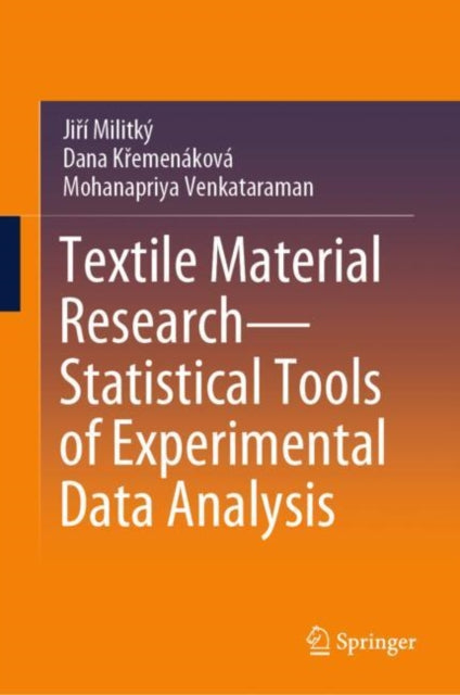 Book cover of: Textile Material Research—Statistical Tools of Experimental Data Analysis. By: Jiří Militký