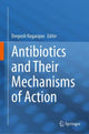 Book cover of: Antibiotics and Their Mechanisms of Action. By: Deepesh Nagarajan