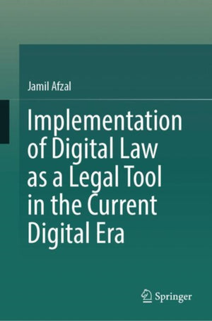 Implementation of Digital Law as a Legal Tool in the Current Digital Era