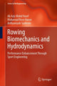 Book cover of: Rowing Biomechanics and Hydrodynamics. By: Ab Aziz Bin Mohd. Yusof
