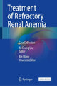 Book cover of: Treatment of Refractory Renal Anemia. By: Bi-Cheng Liu