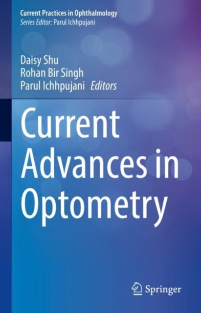 Book cover of: Current Advances in Optometry. By: Daisy Shu