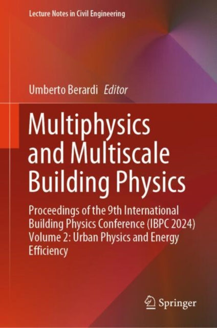 Book cover of: Multiphysics and Multiscale Building Physics. By: Umberto Berardi