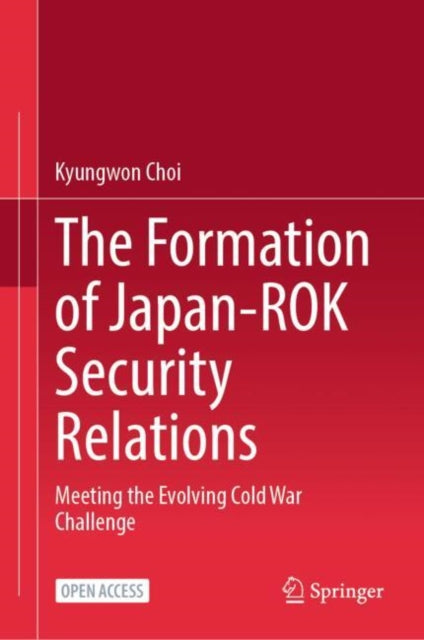 Book cover of: Formation of Japan-ROK Security Relations. By: Kyungwon Choi