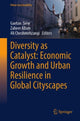 Book cover of: Diversity as Catalyst: Economic Growth and Urban Resilience in Global Cityscapes. By: Gaetan Siew