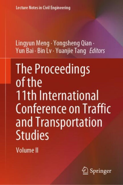 Book cover of: Proceedings of the 11th International Conference on Traffic and Transportation Studies. By: Lingyun Meng