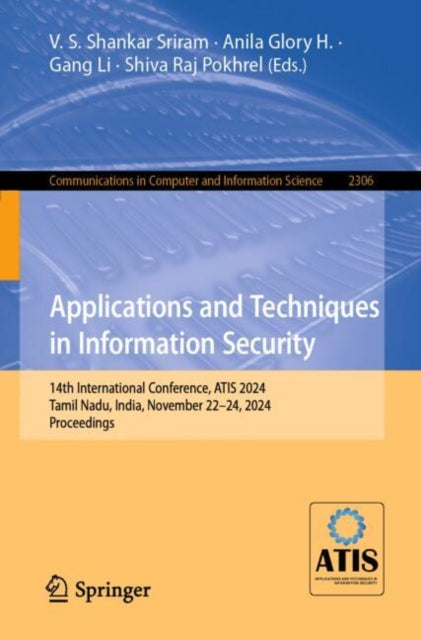 Book cover of: Applications and Techniques in Information Security. By: Anila Glory H