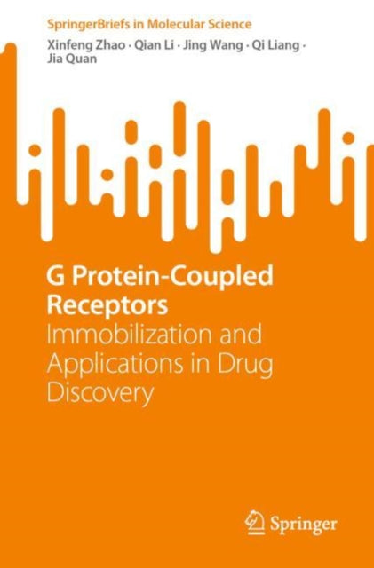 Book cover of: G Protein-Coupled Receptors. By: Xinfeng Zhao