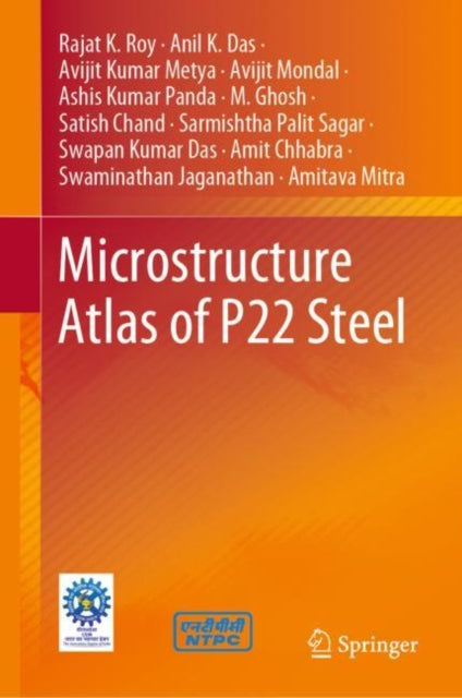 Book cover of: Microstructure Atlas of P22 Steel. By: Rajat K. Roy