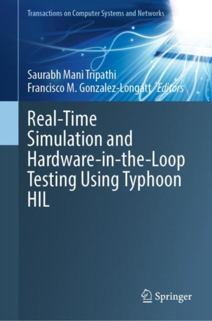 Book cover of: Real-Time Simulation and Hardware-in-the-Loop Testing Using Typhoon HIL. By: Saurabh Mani Tripathi
