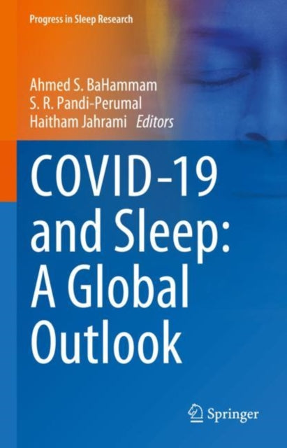 Book cover of: COVID-19 and Sleep: A Global Outlook. By: Ahmed BaHammam